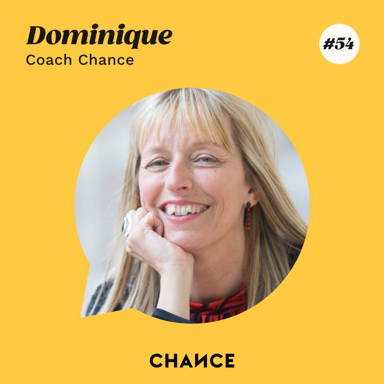 cover art for #54 - Dominique, coach : "L'importance de la confiance en soi pour se présenter".