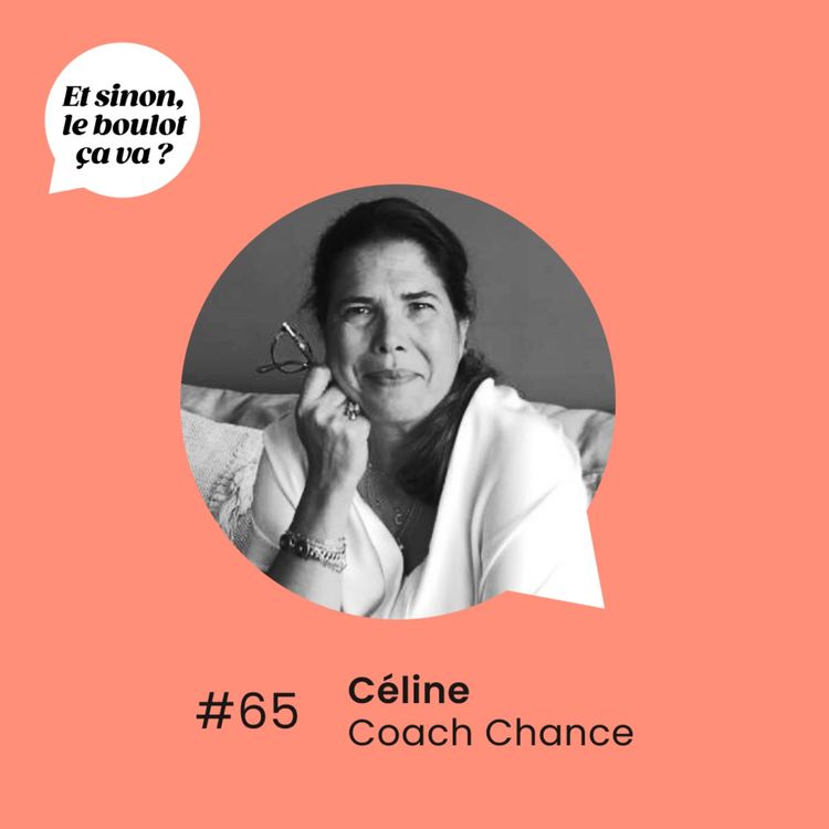 cover art for #65 : «  Les petits pas, comment évaluer son évolution dans son projet professionnel » Céline, coach.