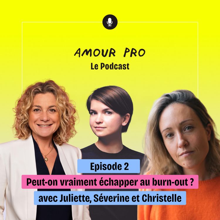 cover art for Amour Pro – Épisode 2 : Peut-on vraiment échapper au burn-out ? 🧠💼