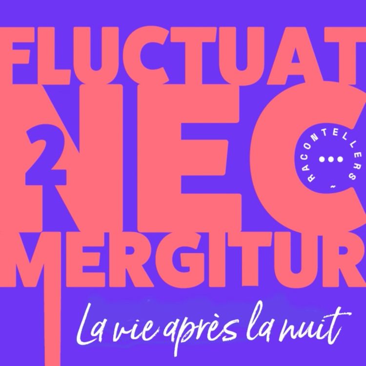 cover art for Fluctuat Nec Mergitur #2 - La vie après la nuit 