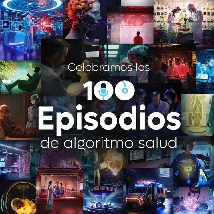 cover art for 100 Episodios de Algoritmo Salud