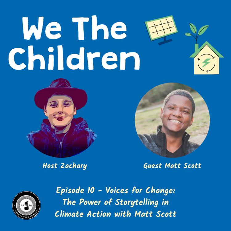 cover art for Voices for Change: The Power of Storytelling in Climate Action with Matt Scott