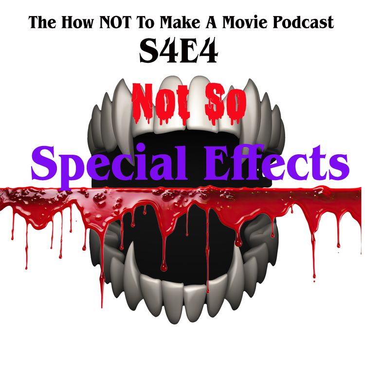 cover art for S4E4: NOT So Special Effects