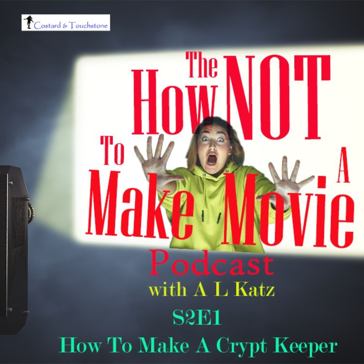 cover art for S2E1 How To Make A Crypt Keeper