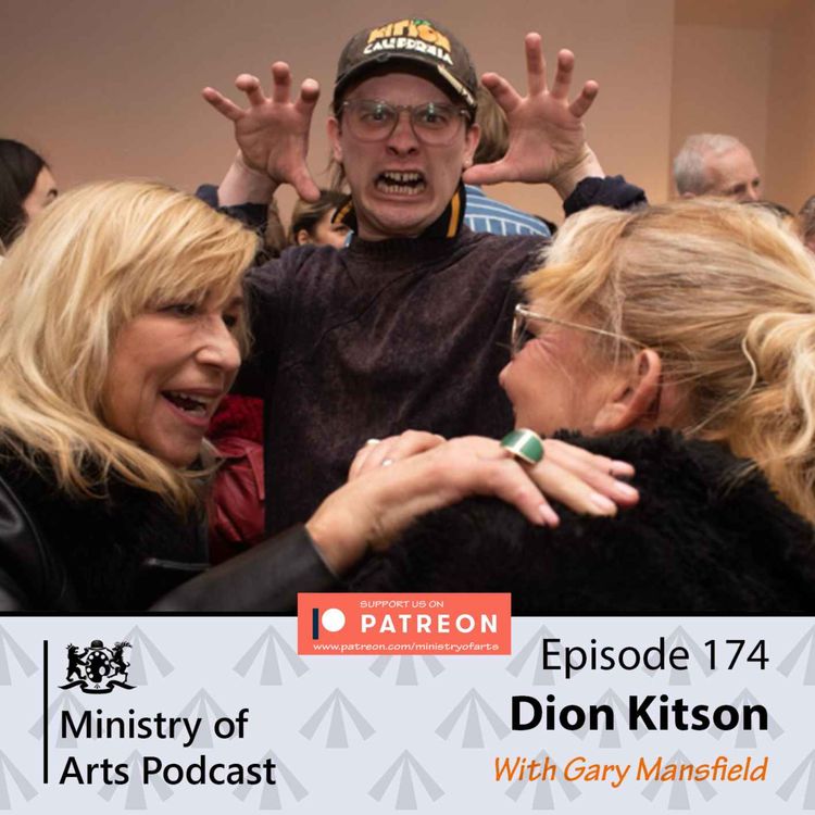cover art for Ep.174 Dion Kitson - Ministry of Arts Podcast