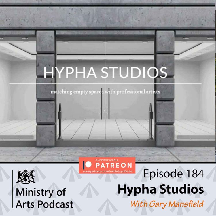 cover art for Ep.184 Hypha Studios - Ministry of Arts Podcast