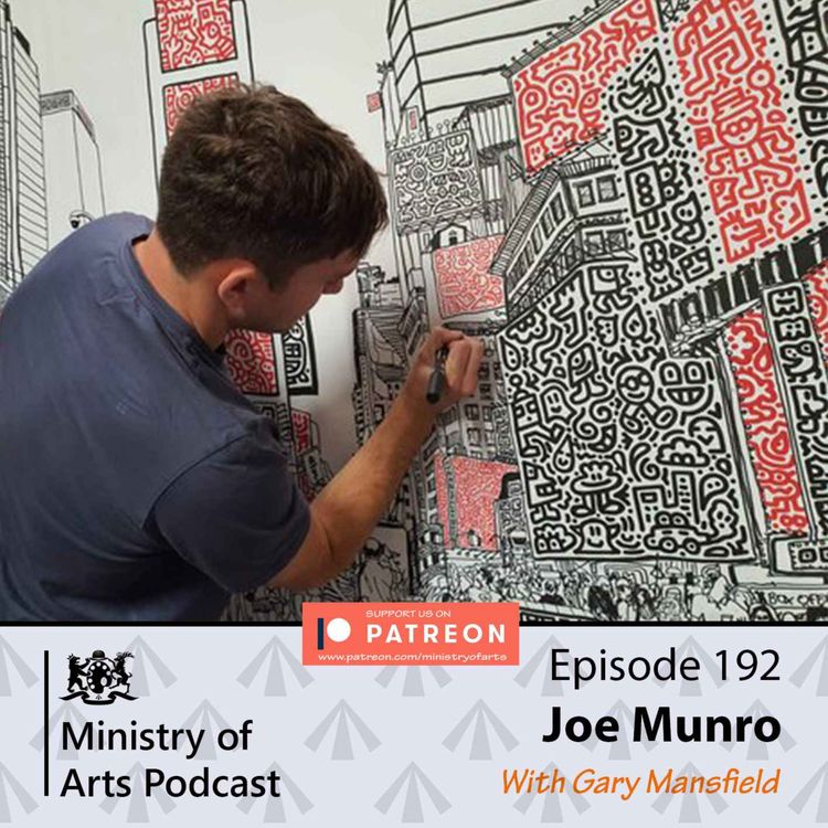 cover art for Ep.192 Joe Munro - Ministry of Arts Podcast   