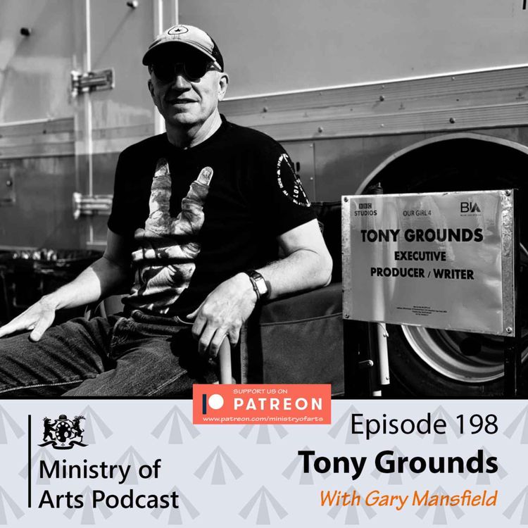 cover art for Ep.198 Tony Grounds - Ministry of Arts Podcast