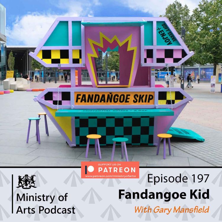 cover art for Ep.197 Fandangoe Kid - Ministry of Arts Podcast