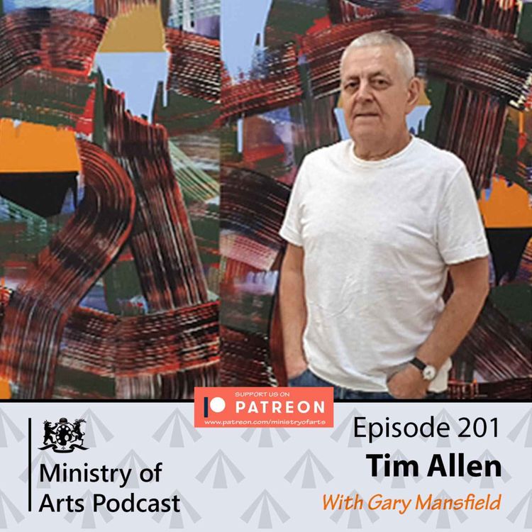 cover art for Ep.201 Tim Allen - Ministry of Arts Podcast