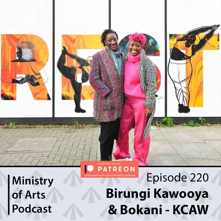 cover art for Ep.220 Birungi Kawooya & Bokani - Ministry of Arts Podcast