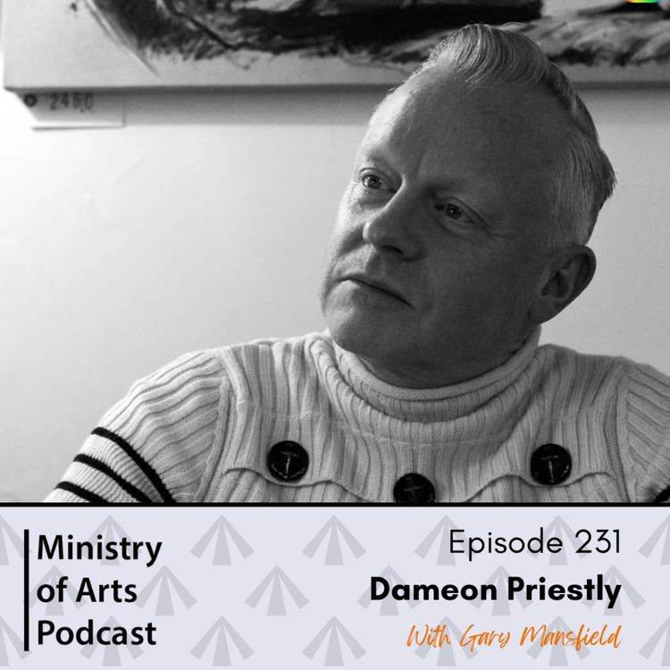 cover art for Ep.231 Dameon Preistly - Ministry of Arts Podcast