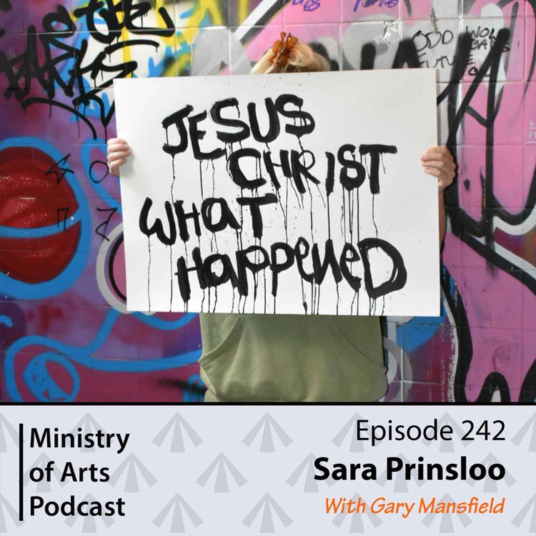 cover art for Ep.242 Sara Prinsloo - Ministry of Arts Podcast