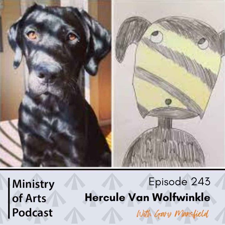 cover art for Ep.243 Hercule Van Wolfwinkle - Ministry of Arts Podcast