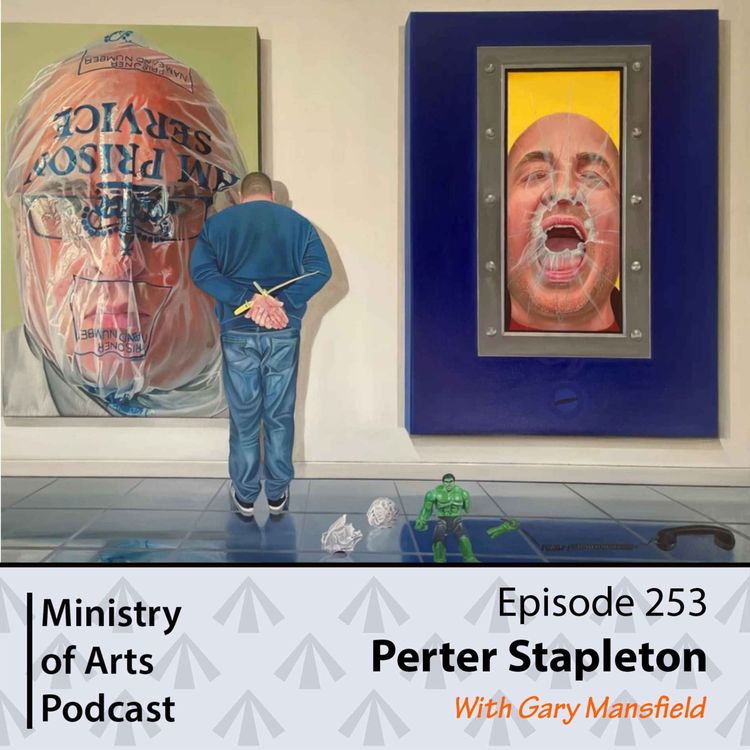 cover art for Ep.253 Peter Stapleton - Ministry of Arts Podcast