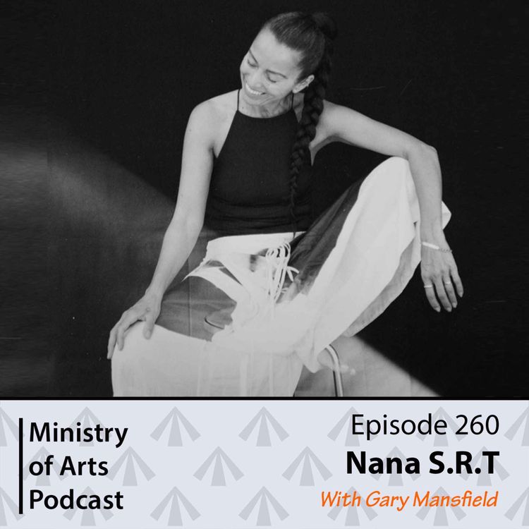 cover art for Ep.260 Nana SRT - Ministry of Arts Podcast