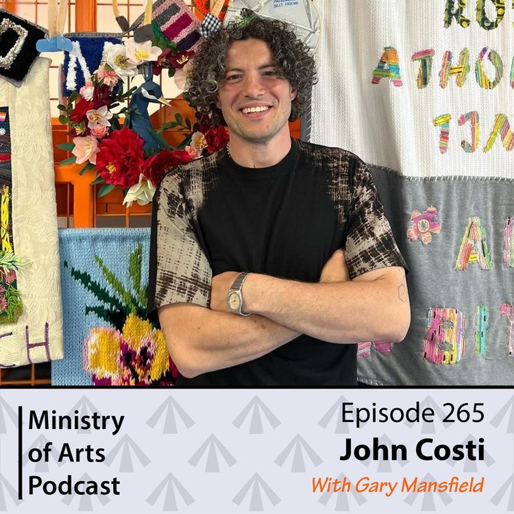 cover art for Ep.265 John Costi - Ministry of Arts Podcast