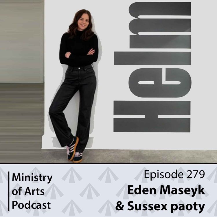 cover art for Ep.279 Eden Maseyk - Ministry of Arts Podcast