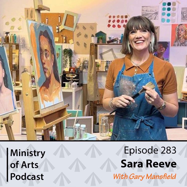 cover art for Ep.283 Sara Reeve - Ministry of Arts Podcast