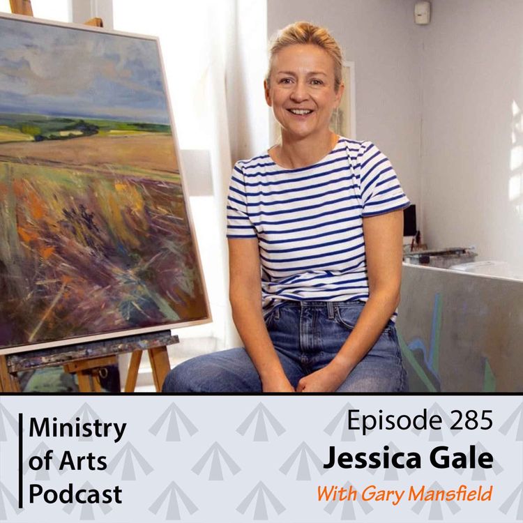 cover art for Ep.285 Jessica Gale - Ministry of Arts Podcast