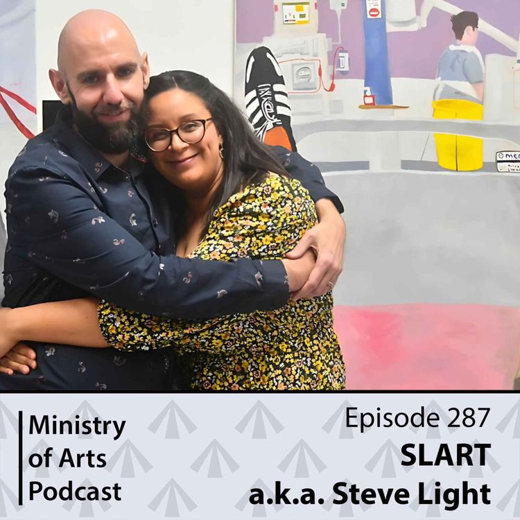 cover art for Ep.287 SLART a.k.a Steven Light - Ministry of Arts Podcast