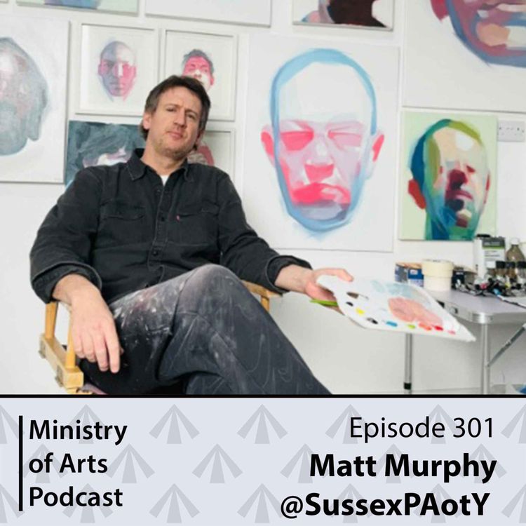 cover art for Ep.301 Matt Murphy - Ministry of Arts Podcast 