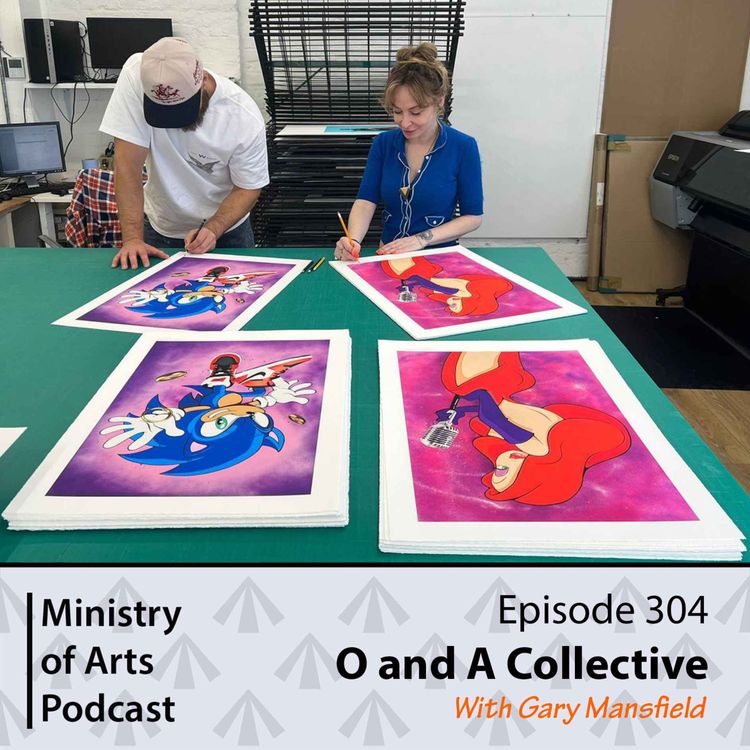 cover art for Ep.304 O and A Collective - Ministry of Arts Podcast