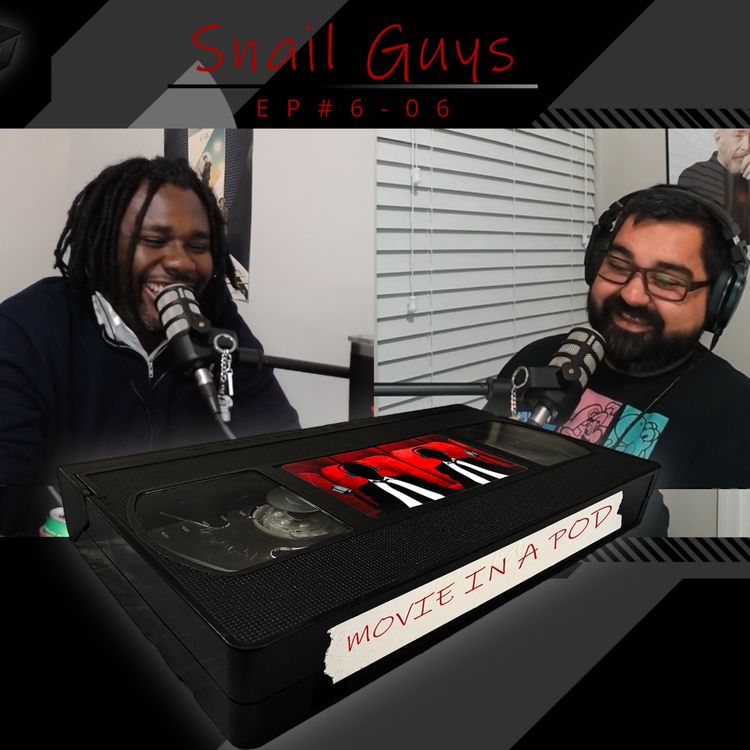 cover art for EP#6-06 Snail Guys