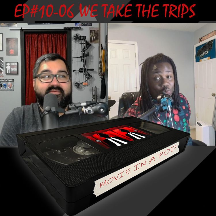 cover art for EP#10-06 We Take The Trips