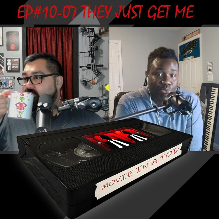 cover art for EP#10-07 They Just Get Me