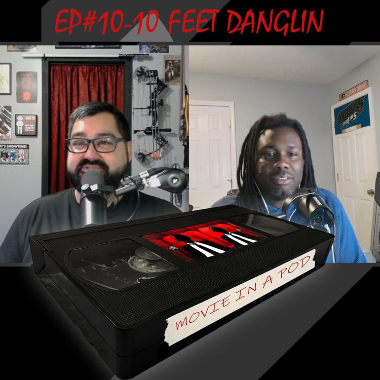 cover art for EP#10-10 Feet Danglin