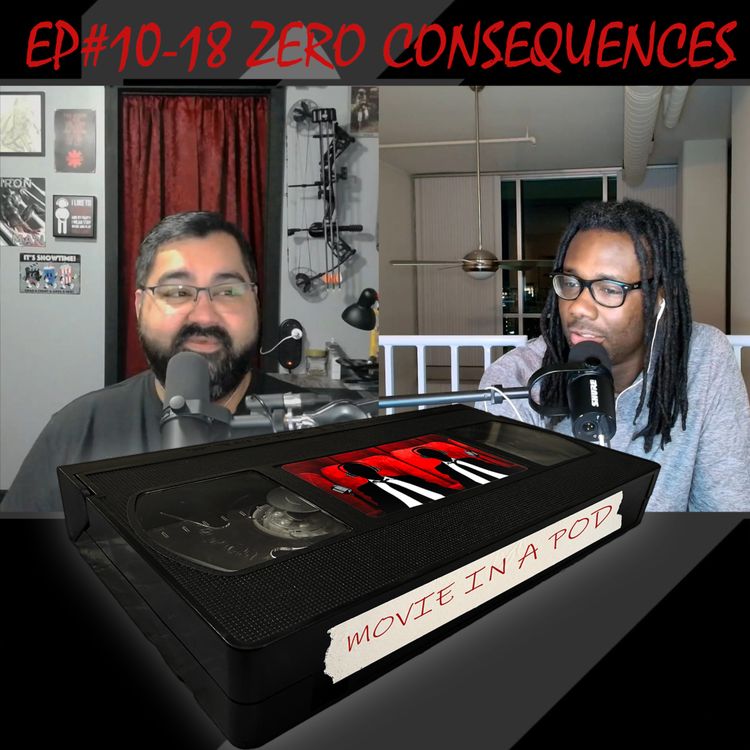 cover art for EP#10-18 Zero Consequences