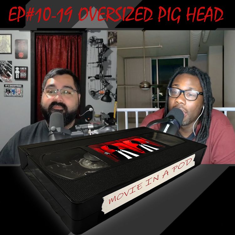 cover art for EP#10-19 Oversized Pig Head