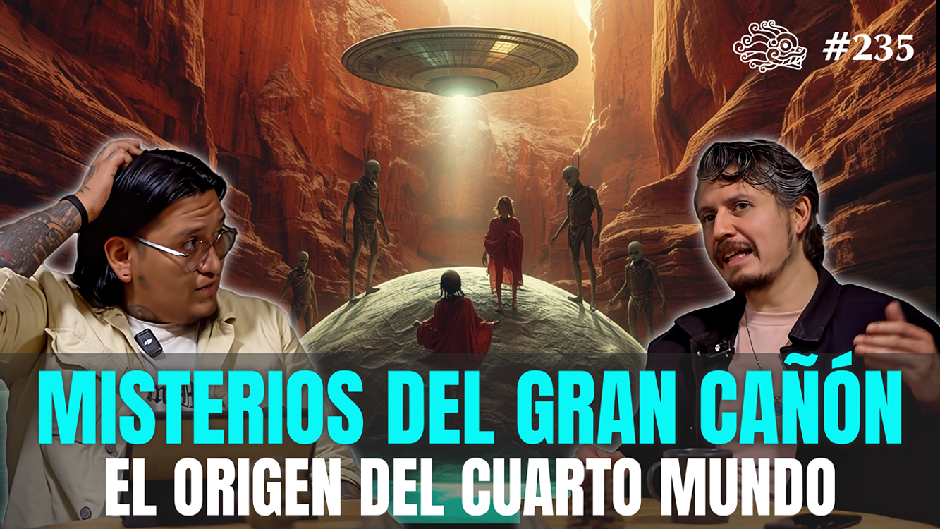cover art for 235 - Misterios del Gran Cañón: Origen del Cuarto Mundo