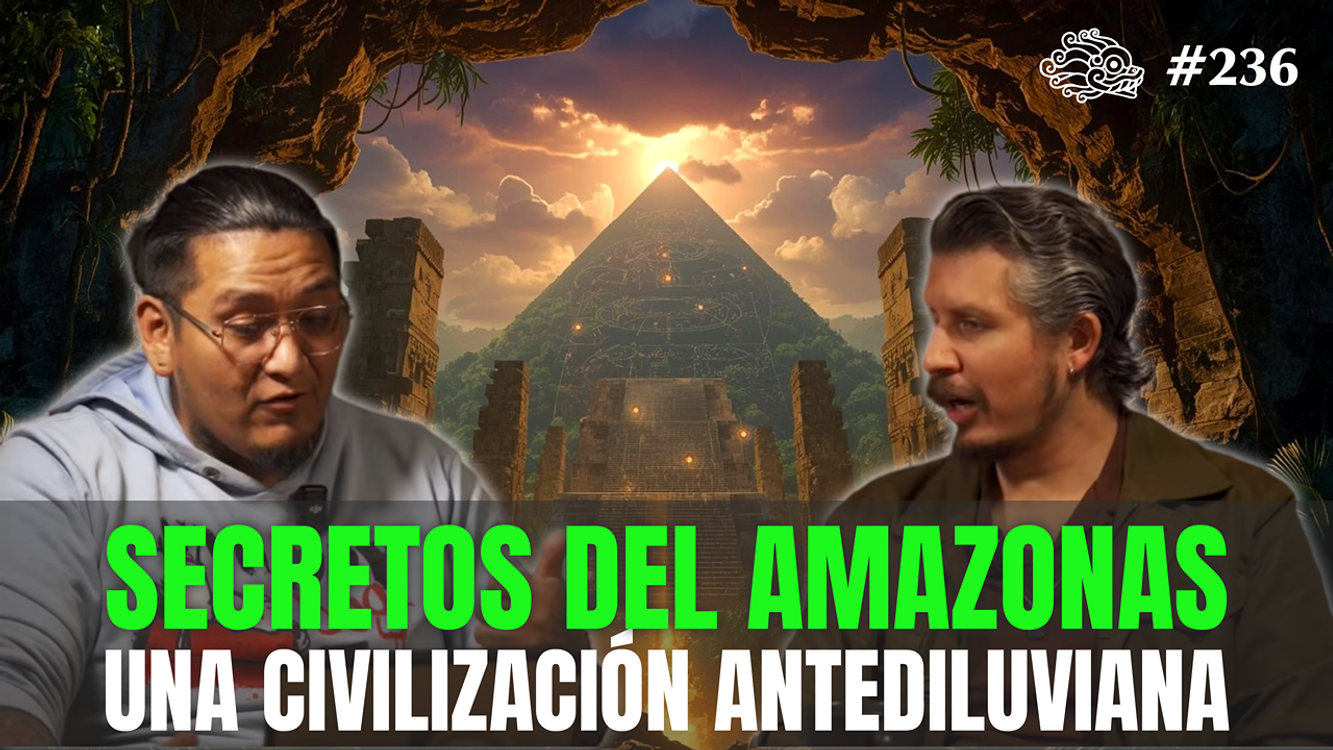 cover art for 236 - Secretos del Amazonas: Una Civilización Antediluviana