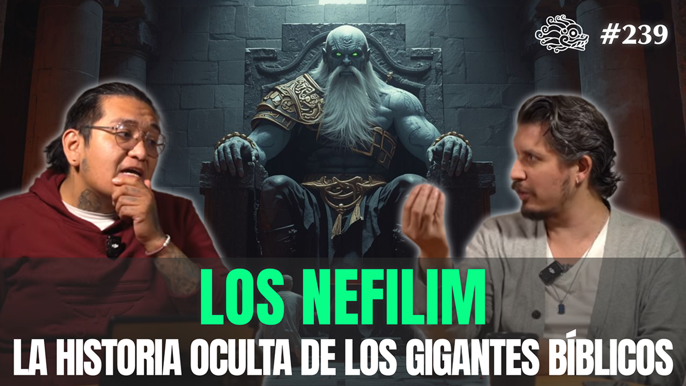 cover art for 239 - Los Nefilim: La Historia Oculta de los Gigantes Bíblicos