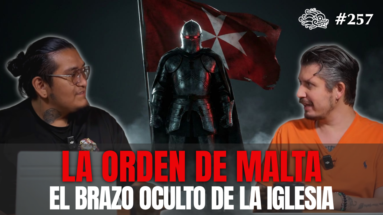 cover art for 257 - La Orden de Malta: El Brazo Oculto de la Iglesia