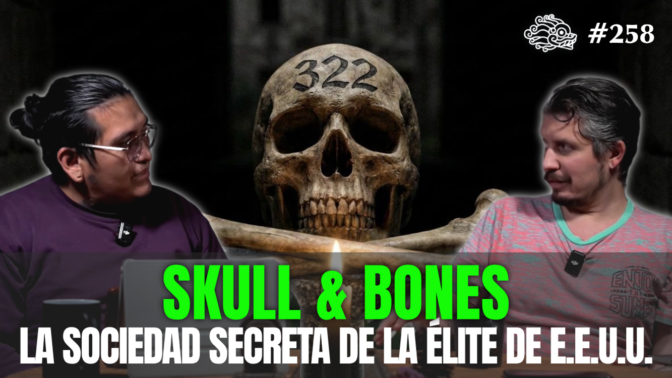 cover art for 258 - Skull & Bones: La Sociedad Secreta que Controla el Poder en EE.UU.