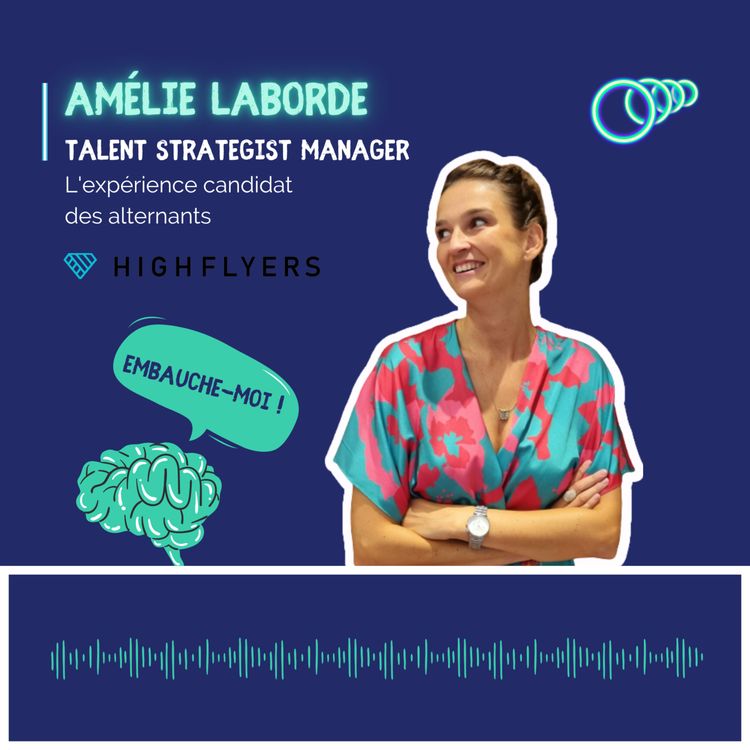 cover art for “Pour préparer un entretien, on essaye d’avoir le discours le plus fluide possible, d’avoir anticipé le type de questions qu’on peut nous poser et on fait des recherches sur l’entreprise.” Amélie LABORDE, Talent Strategist Manager chez High Flyers Agency