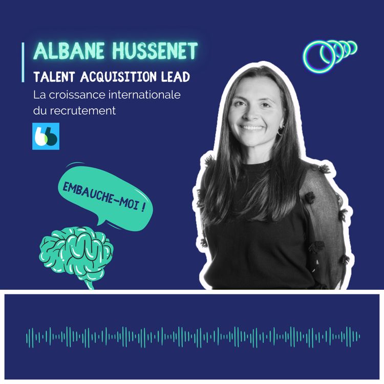 cover art for “Tous les 18 mois, au sein de chaque équipe, on réfléchit à ces valeurs et à leur mise en place concrète dans notre quotidien d’équipe” Albane Hussenet, Employer Branding & Talent Acquisition Lead chez Blablacar