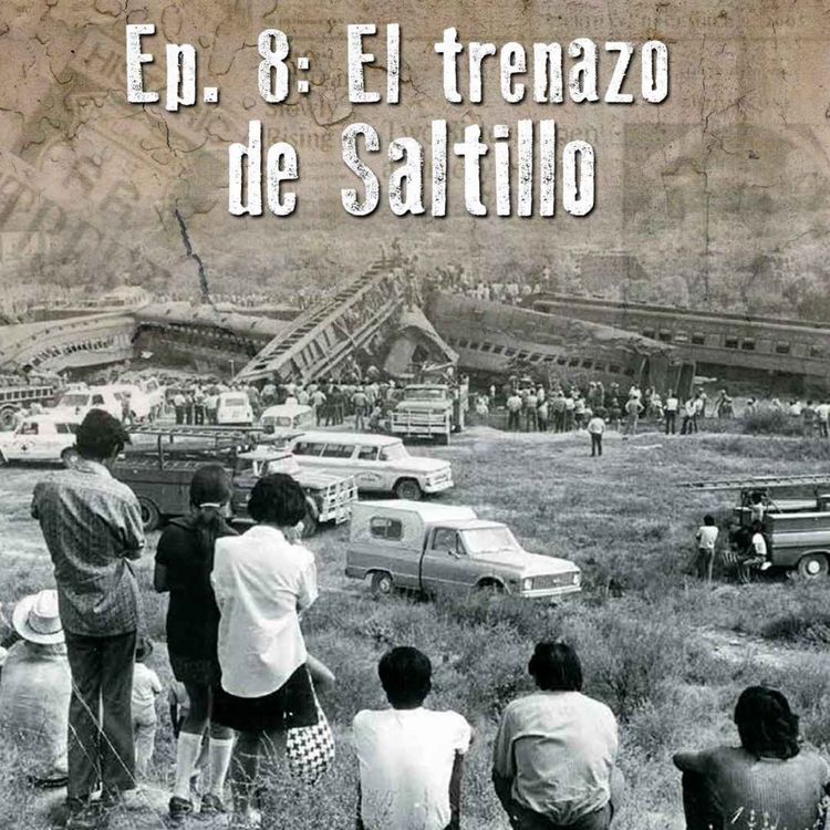 cover art for 1972: El trenazo de Saltillo, la eterna hecatombe