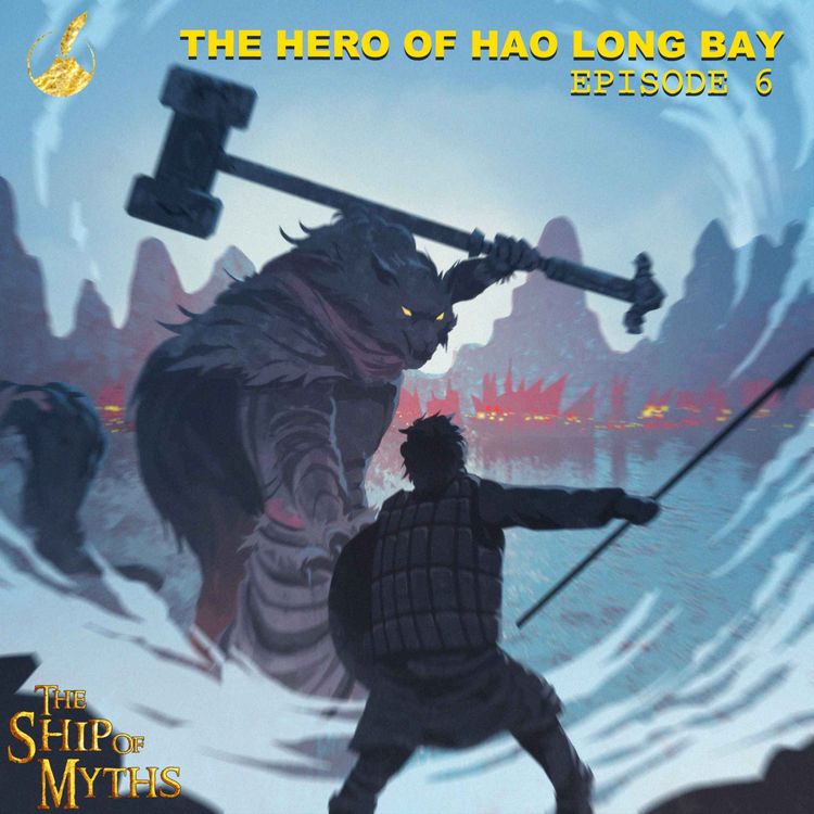 cover art for Episode 6: The Hero of Hao Long Bay