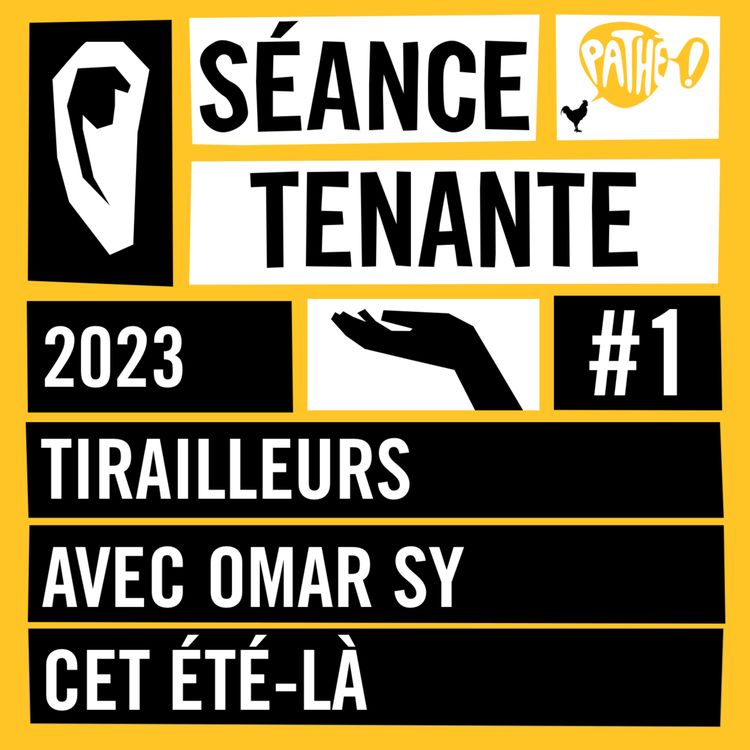 cover art for S02E01 Omar Sy et Mathieu Vadepied pour Tirailleurs, Cet été-là