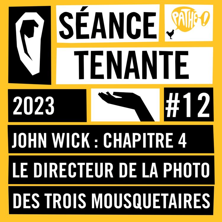 cover art for S02E12 : John Wick : chapitre 4 & Le Directeur de la photo des Trois Mousquetaires