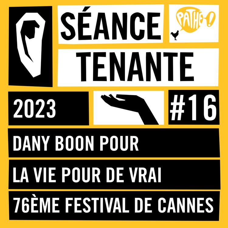 cover art for S02E16 : Dany Boon pour son film La vie pour de vrai & le 76e Festival de Cannes
