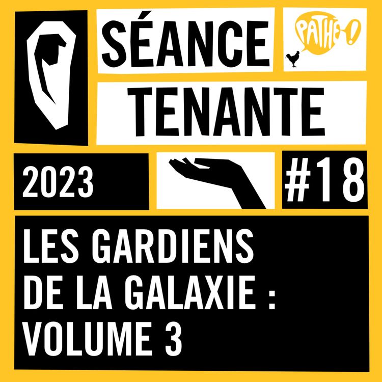 cover art for S02E18 : Les Gardiens de la Galaxie : Vol. 3, le meilleur Marvel depuis Avengers : Endgame ?