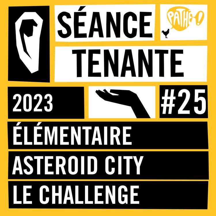 cover art for S02E25 : Élémentaire, Asteroid City & Le Challenge