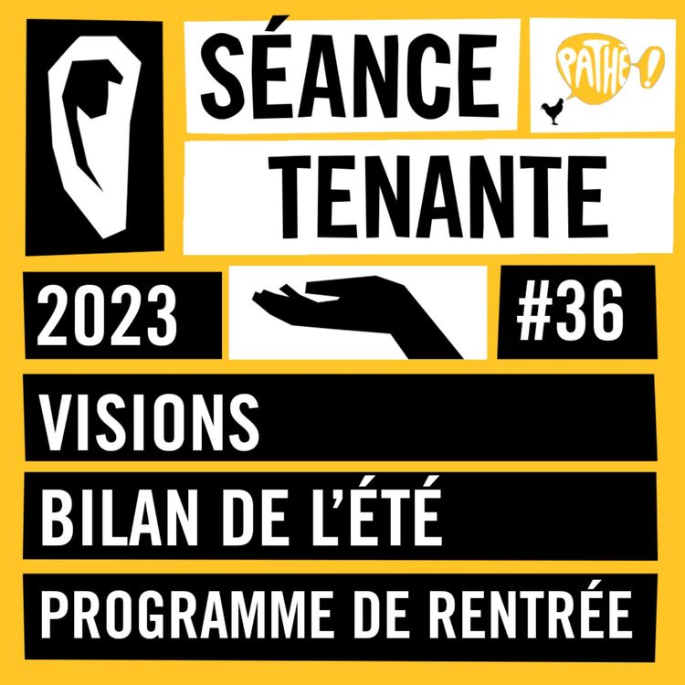 cover art for Visions, avec son réalisateur, bilan de l'été et programme de la rentrée (S02E36)