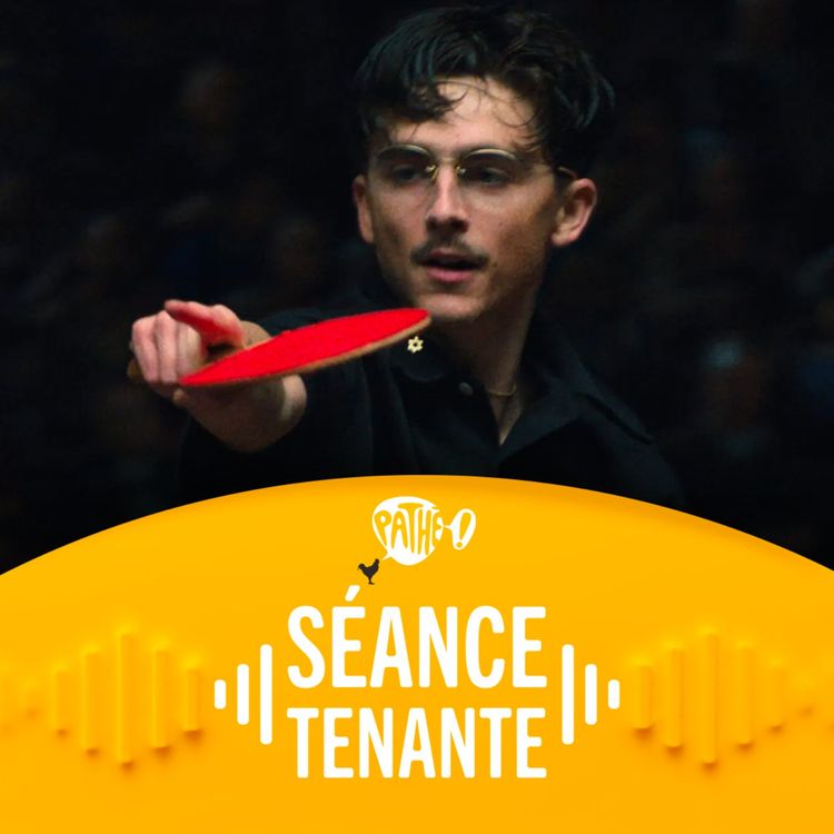 cover art for MARTY SUPREME, le meilleur film de Timothée Chalamet ? COUTURES avec nos invitées, Alice Winocour et Ella Rumpf