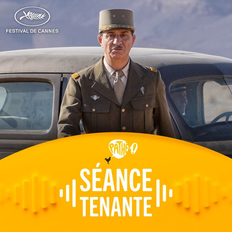 cover art for CANNES - Jour #9 : LA BATAILLE DE GAULLE, NOTRE SALUT, THE MAN I LOVE, LE CORSET !
